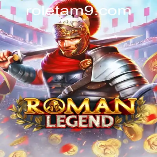 RomanLegend: Mergulhe na Jornada Épica com ROLETA-M9.COM